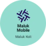 Business logo of Maluk mobile shop