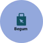 Business logo of Begum