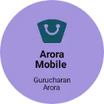 Business logo of Arora mobile