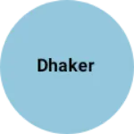 Business logo of DHAKER