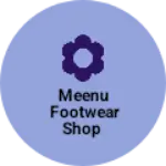 Business logo of Meenu footwear Shop