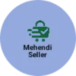 Business logo of Mehendi seller