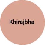 Business logo of Khirajbha