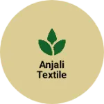 Business logo of Anjali Textile