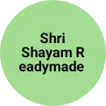 Business logo of Shri shayam readymade