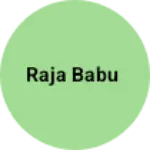 Business logo of Raja babu