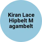 Business logo of Kiran lace hipbelt magambelt