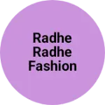 Business logo of Radhe radhe fashion