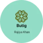 Business logo of Butig