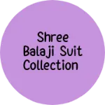 Business logo of Shree Balaji suit collection