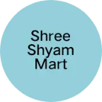 Business logo of Shree shyam Mart