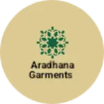Business logo of Aradhana Garments