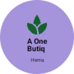 Business logo of A one butiq