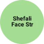 Business logo of Shefali face str