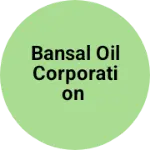 Business logo of Bansal oil corporation