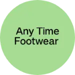 Business logo of Any time footwear