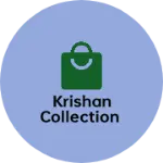 Business logo of Krishan collection
