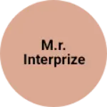 Business logo of M.R. INTERPRIZE