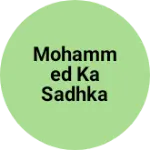 Business logo of Mohammed ka sadhka