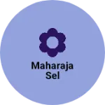 Business logo of Maharaja sel