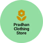 Business logo of Pradhan clothing store
