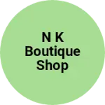 Business logo of N k boutique shop