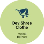 Business logo of Dev shree clothe center