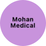 Business logo of Mohan medical