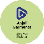 Business logo of Anjali Garments & Fashion House