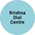 Business logo of Krishna dial centre