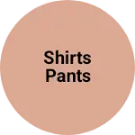 Business logo of Shirts pants