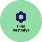 Business logo of HIND VASTRALYA