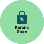 Business logo of Karana store