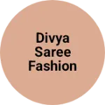 Business logo of Divya saree fashion point