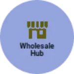 Business logo of WHOLESALE HUB