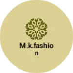 Business logo of M.k.fashion based out of Udaipur