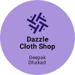 Business logo of Dazzle cloth shop