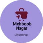 Business logo of Mehboob Nagar