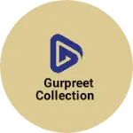 Business logo of Gurpreet collection