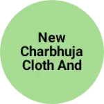 Business logo of New charbhuja cloth and readyment