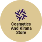 Business logo of Cosmetics and kirana store