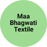 Business logo of Maa bhagwati textile
