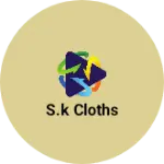 Business logo of S.k cloths