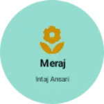 Business logo of Meraj