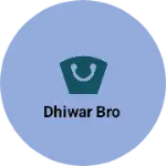 Business logo of Dhiwar bro