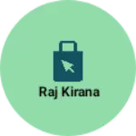 Business logo of Raj kirana