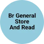 Business logo of BR General Store and readymade garments