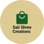 Business logo of Saii Shree Creations