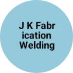 Business logo of J K Fabrication Welding Works