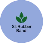 Business logo of S.T Rubber band